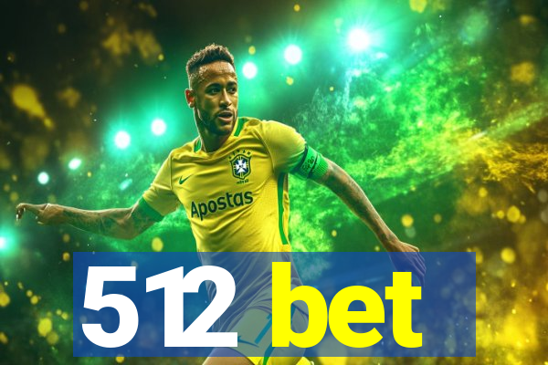 512 bet